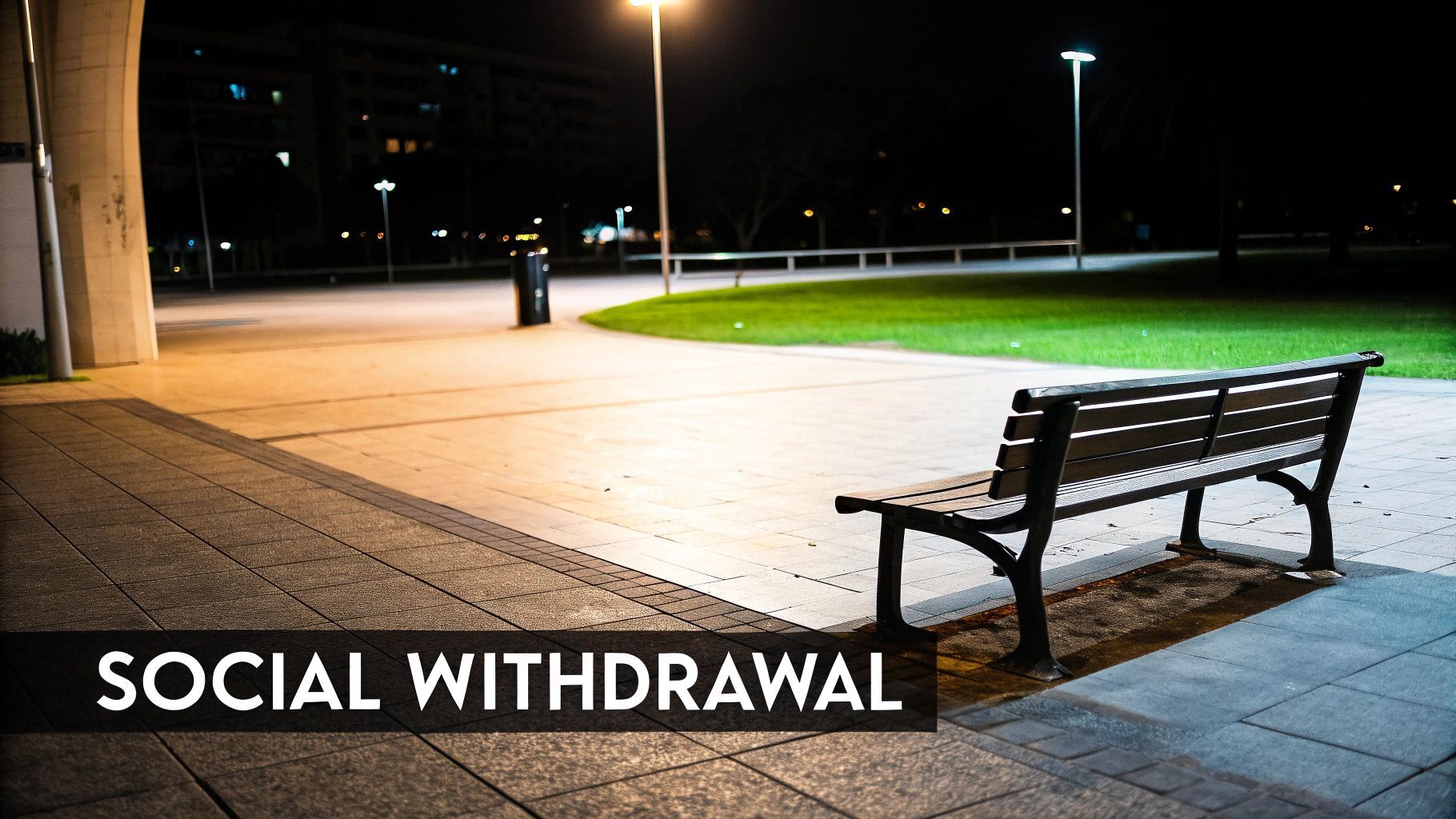 Social Isolation and Withdrawal